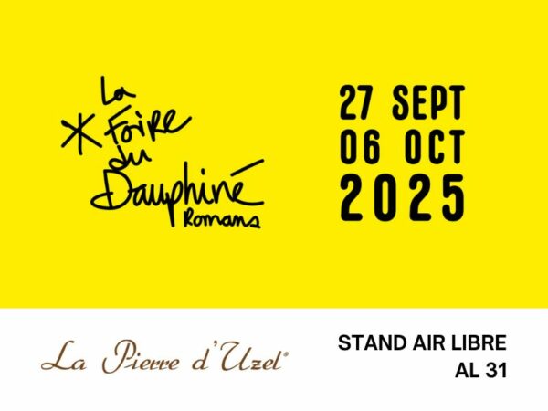 La Pierre d'uzel participe à la Foire du Dauphiné 2025 à Romans sur Isère.